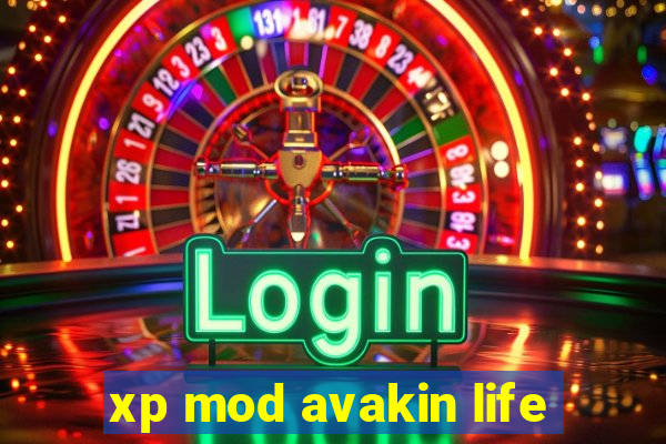 xp mod avakin life